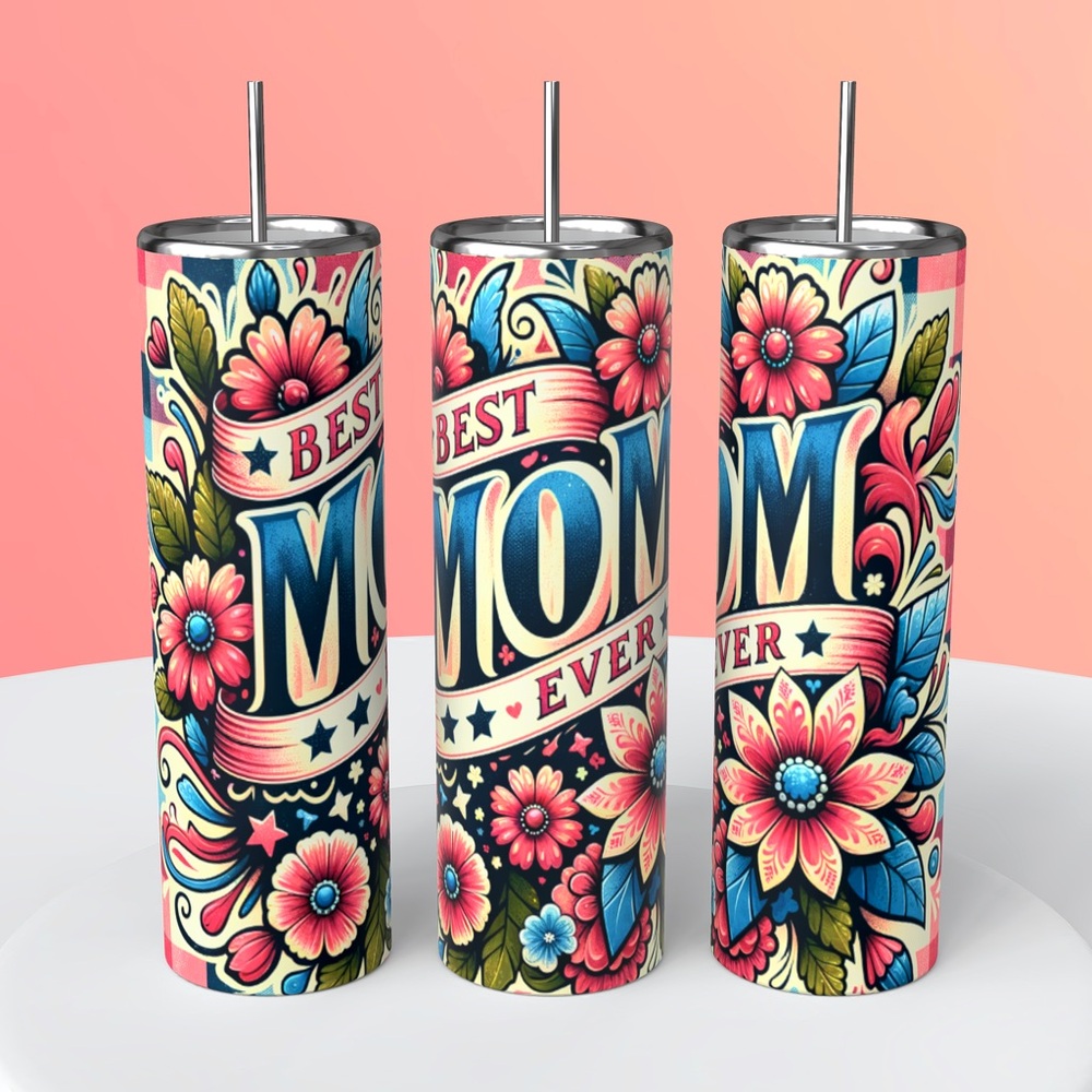 Best Mom ever 20 oz tumbler